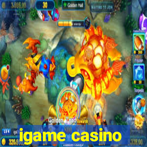 igame casino